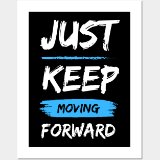 Keep moving forward Posters and Art